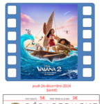 Vaiana Cinéma Guillaumes 26 12 24 16h